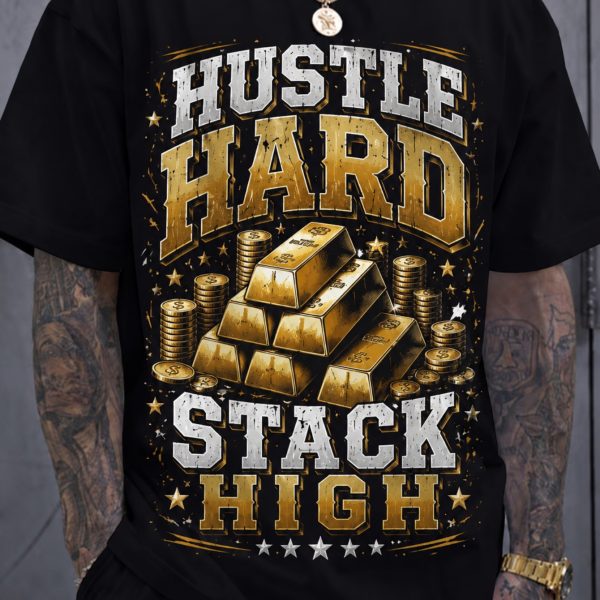 Men and Women Hustle Hard Stack High TShirt