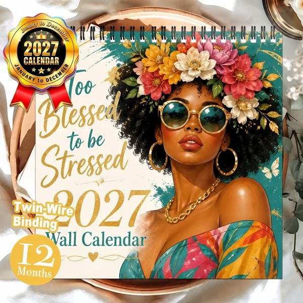 2027  To Blessed To Be Stressed Inspirational Wall Calendar