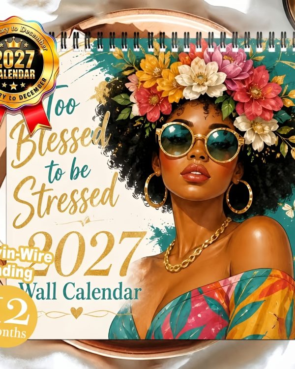 2027  To Blessed To Be Stressed Inspirational Wall Calendar