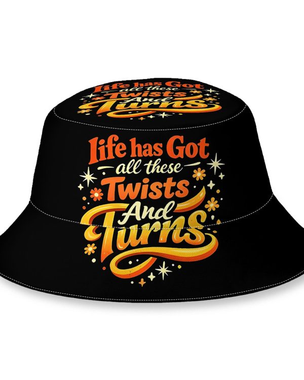 Life Has Got All These Twists and Turns Bucket Hat